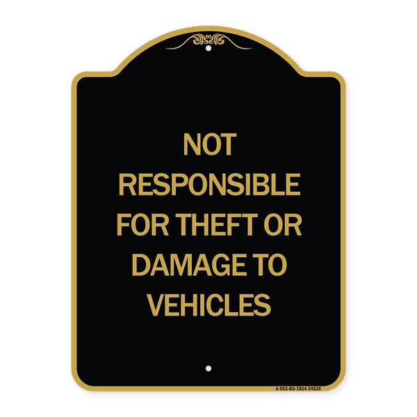 Not Responsible for Theft or Damage to Vehicles, Black & Gold Aluminum Sign, 18" H, BG-1824-24626